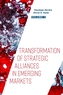 Transformation of Strategic Alliances in Emerging Markets