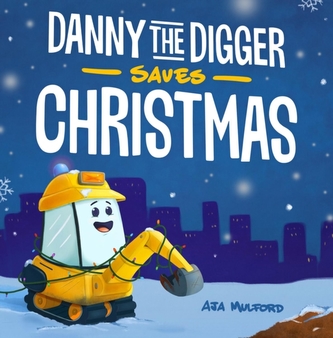 Danny The Digger Saves Christmas