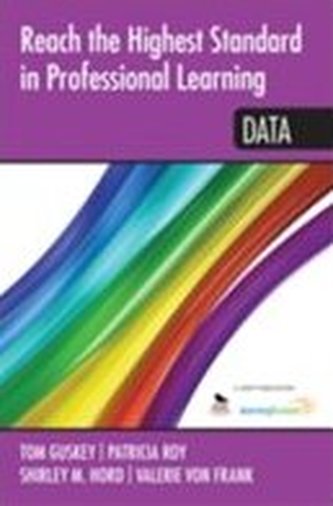 Reach the Highest Standard in Professional Learning: Data