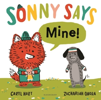 SONNY SAYS, \"Mine!\"