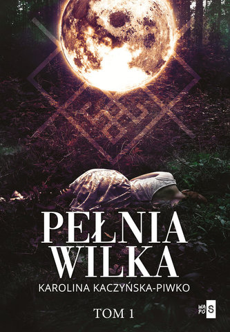 Pełnia wilka Tom 1 Pełnia wilka Tom 1