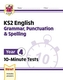 New KS2 English 10-Minute Tests: Grammar, Punctuation & Spelling - Year 4