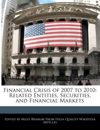 Financial Crisis of 2007 to 2010