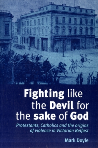 Fighting Like the Devil for the Sake of God