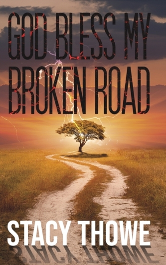GOD BLESS MY BROKEN ROAD