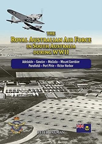 The Royal Australian Air Force in South Australia During WWII