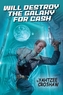 Will Destroy The Galaxy For Cash