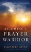 Becoming a Prayer Warrior
