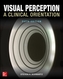 Visual Perception:  A Clinical Orientation, Fifth Edition
