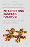 Interpreting Hashtag Politics