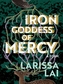 Iron Goddess Of Mercy