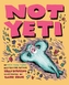 Not Yeti