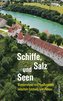 Schiffe, Salz und Seen