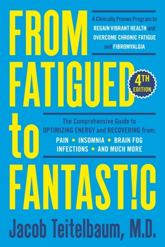 From Fatigued To Fantastic!