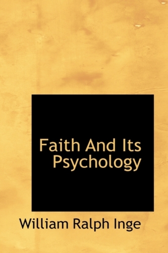 Faith and Its Psychology