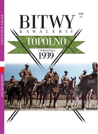 Bitwy Kawalerii Tom 16 Topolno