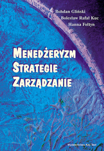 Menedżeryzm, strategie, zarządzanie