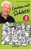 Lachen mit Schletti 3
