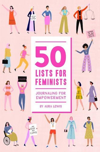 50 Lists for Feminists (Guided Journal): Journaling for Empowerment