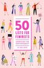 50 Lists for Feminists (Guided Journal): Journaling for Empowerment