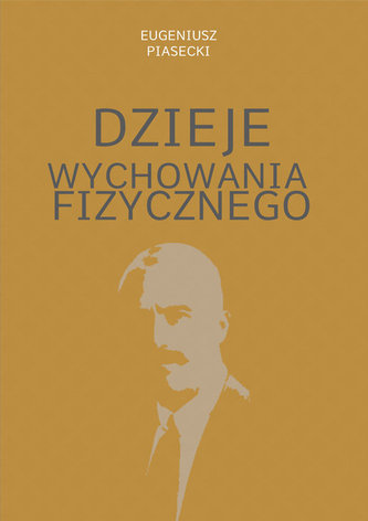Dzieje wychowania fizycznego Dzieje wychowania fizycznego