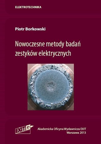 Nowoczesne metody badań zestyków elektrycznych Nowoczesne metody badań zestyków elektrycznych