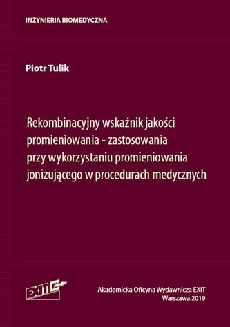 Rekombinacyjny wskaźnik jakości promieniowania zastosowania przy wykorzystaniu promieniowania jonizującego w procedurach medyczn