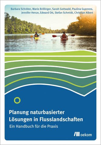Planung naturbasierter Lösungen in Flusslandschaften