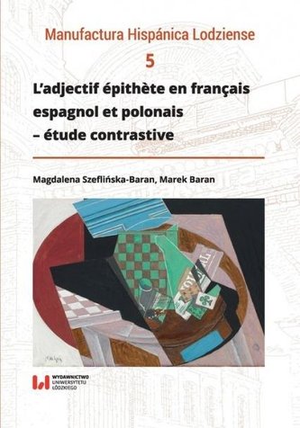L’adjectif épithète en français, espagnol et polonais - étude contrastive