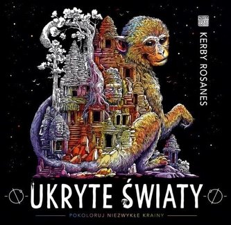 Ukryte światy Pokoloruj niezwykłe krainy