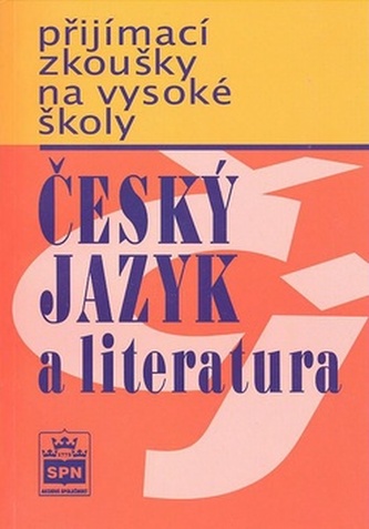 Přijímací zkoušky na vysokou školu - Český jazyk a literarura