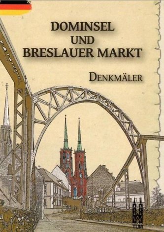 Dominsel und Breslauer Markt, Denkmaler Dominsel und Breslauer Markt, Denkmaler