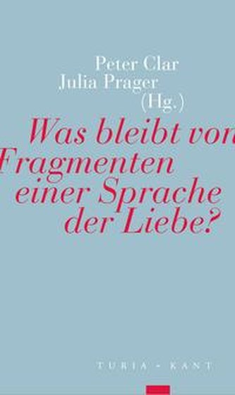 Was bleibt von Fragmenten einer Sprache der Liebe?