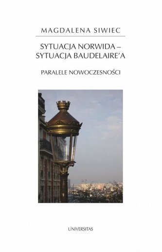 Sytuacja Norwida sytuacja Baudelaire'a. Paralele