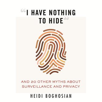 \"I Have Nothing to Hide\"
