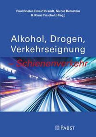 \"Alkohol, Drogen, Verkehrseignung - Schienenverkehr\"