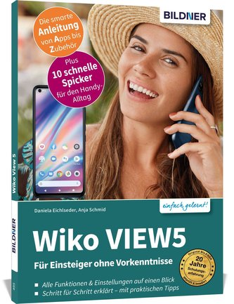 Wiko VIEW5 / VIEW5 Plus - Für Einsteiger ohne Vorkenntnisse