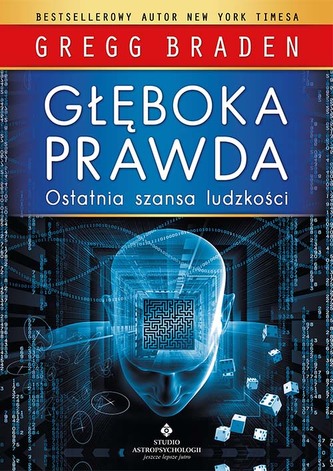 Głęboka prawda. Ostatnia szansa ludzkości wyd. 2021