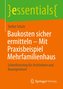 Baukosten sicher ermitteln - Mit Praxisbeispiel Mehrfamilienhaus