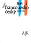 Velký francouzsko český slovník A/K