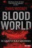 Blood World - Die Zukunft ist in Blut geschrieben