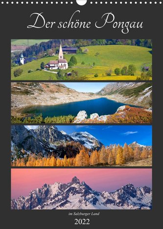 Der schöne Pongau (Wandkalender 2022 DIN A3 hoch)