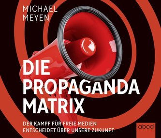 Die Propaganda-Matrix