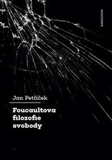 Foucaultova filozofie svobody