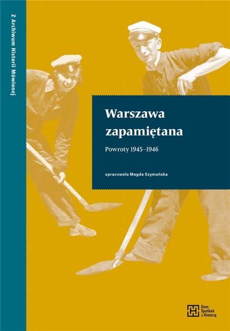 Warszawa zapamiętana. Powroty 19451946