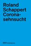 Schappert, R: Coronasehnsucht