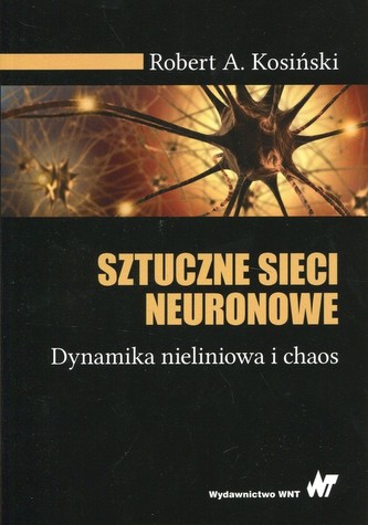 Sztuczne sieci neuronowe Sztuczne sieci neuronowe