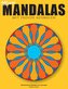 Meine Mandalas - Mit Freude Ausmalen - Wunderschöne Mandalas zum Ausmalen