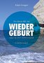Das kleine ABC der WIEDERGEBURT