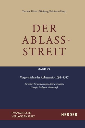 Der Ablassstreit. Dokumente, Ökumenische Kommentierungen, Beiträge / Der Ablassstreit. Dokumente, Ökumenische Kommentierungen, B